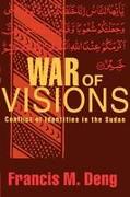 War of Visions: Conflict of Identities in the Sudan