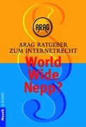 ARAG Ratgeber zum Internetrecht - World Wide Nepp?