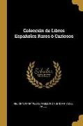 Colección de Libros Españoles Raros ó Curiosos