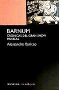 Barnum : crónicas del gran show musical