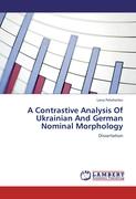 A Contrastive Analysis Of Ukrainian And German Nominal Morphology