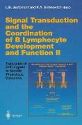 Signal Transduction and the Coordination of B Lymphocyte Development and Function II