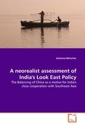 A neorealist assessment of India's Look East Policy