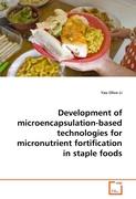 Development of microencapsulation-based technologies for micronutrient fortification in staple foods