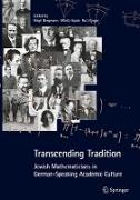 Transcending Tradition: Jewish Mathematicians in German Speaking Academic Culture