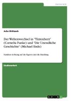 Der Weltenwechsel in "Tintenherz" (Cornelia Funke) und "Die Unendliche Geschichte" (Michael Ende)