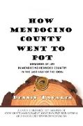 How Mendocino County Went to Pot