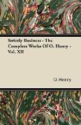 Strictly Business - The Complete Works of O. Henry - Vol. XII