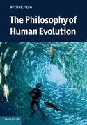 The Philosophy of Human Evolution