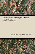 Soil Alkali, Its Origin, Nature, and Treatment