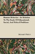 Human Behavior - In Relation to the Study of Educational, Social, and Ethical Problems