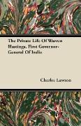 The Private Life of Warren Hastings, First Governor-General of India