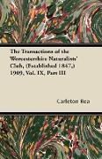 The Transactions of the Worcestershire Naturalists' Club, (Established 1847, ) 1909, Vol. IX, Part III