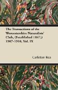 The Transactions of the Worcestershire Naturalists' Club, (Established 1847, ) 1907-1910, Vol. IX