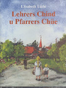 Lehrers Chind u Pfarrers Chüe