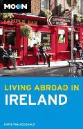 Moon Living Abroad in Ireland (2nd ed)