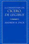 A Commentary on Cicero De Legibus