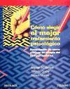 Cómo elegir el mejor tratamiento psicológico : formulación de casos clínicos en terapia del comportamiento