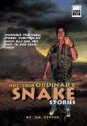 Not Your Ordinary Snake Stories