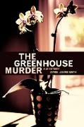 The Greenhouse Murder