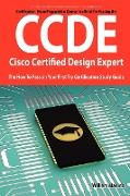 Ccde - Cisco Certified Design Expert Exam Preparation Course in a Book for Passing the Ccde Exam - The How to Pass on Your First Try Certification Stu