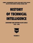 History of Technical Intelligence, Southwest and Western Pacific Areas, 1942-1945, Vol. II