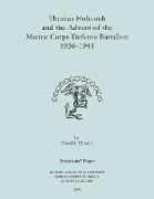 Thomas Holcomb and the Advent of the Marine Corps Defense Battallion 1936-1991