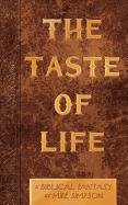 The Taste of Life: A Biblical Fantasy