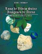 Luna de Vidrio Sobre Imagenes de Arena