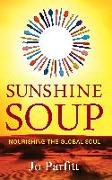 Sunshine Soup - Nourishing the Global Soul