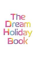 The Dream Holiday Book