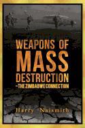 Weapons of Mass Destruction - The Zimbabwe Connection