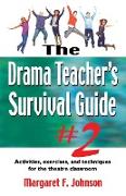 Drama Teacher's Survival Guide #2