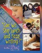 Can We Skip Lunch and Keep Writing?