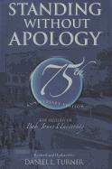 Standing Without Apology: The History of Bob Jones University