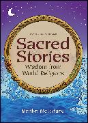 Sacred Stories: Wisdom from World Religions