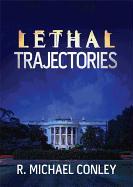 Lethal Trajectories