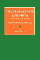 The Irish and Anglo-Irish Landed Gentry When Cromwell Came to Ireland, Or, a Supplement to Irish Pedigrees