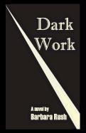 Dark Work