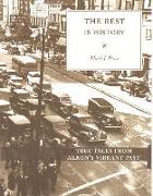 The Rest Is History: True Tales from Akron's Vibrant Past