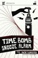 Time Bomb Snooze Alarm: A Collection of Poetry