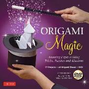 Origami Magic Kit: Amazing Paper Folding Tricks, Puzzles and Illusions: Kit with Origami Book, 17 Projects, 60 Origami Papers and DVD [With Book and D