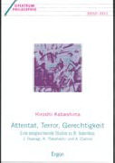 Attentat, Terror, Gerechtigkeit. Eine vergleichende Studie zu B. Savinkow, J. Osaragi, K. Takahashi und A. Camus