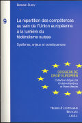 La répartition des compétences au sein de l' Union européenne à la lumière du fédéralisme suisse