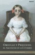 Orgullo y Prejuicio: El Amanecer de los Zombis = Pride and Prejudice and Zombies