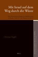 Mit Israel Auf Dem Weg Durch Die Wüste: Eine Leserorientierte Exegese Der Rebellionstexte in Exodus 15:22-17:7 Und Numeri 11:1-20:13