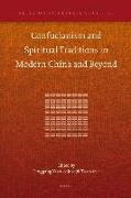 Confucianism and Spiritual Traditions in Modern China and Beyond