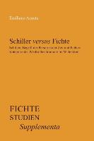 Schiller Versus Fichte: Schillers Begriff Der Person in Der Zeit Und Fichtes Kategorie Der Wechselbestimmung Im Widerstreit