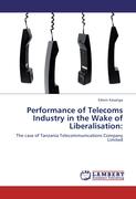 Performance of Telecoms Industry in the Wake of Liberalisation