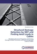 Structural Damage Detection by NDT and Finding Axial Loads in Cables